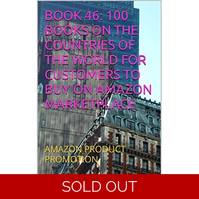 BOOK 46: 100 BOOKS ON THE COUNTRIES OF THE WORLD FOR CUSTOMERS TO BUY ON AMAZON MARKETPLACE: AMAZON PRODUCT PROMOTION (Amazon Book Promotion 189) Ki